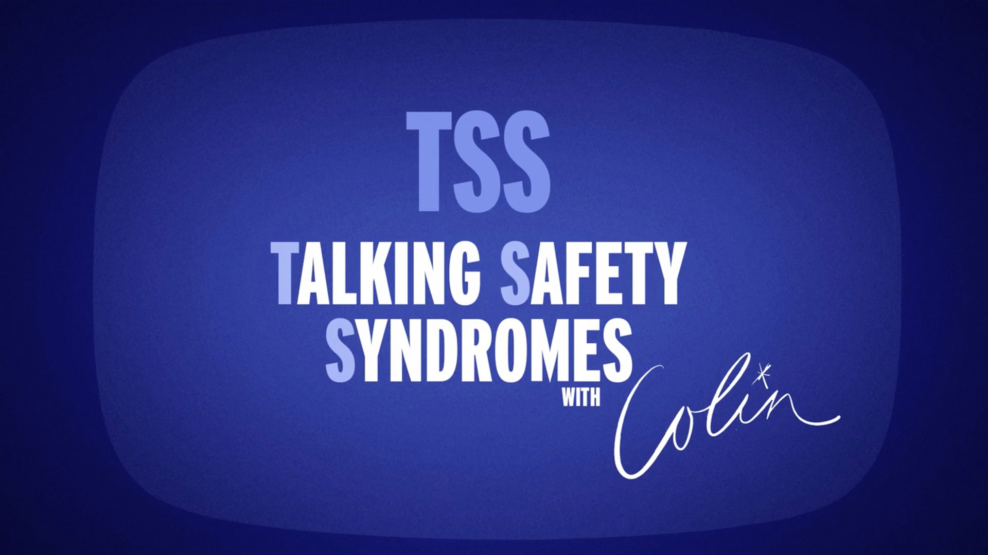 Still from video Campaign ad - Talking Safety Syndromes with Colin